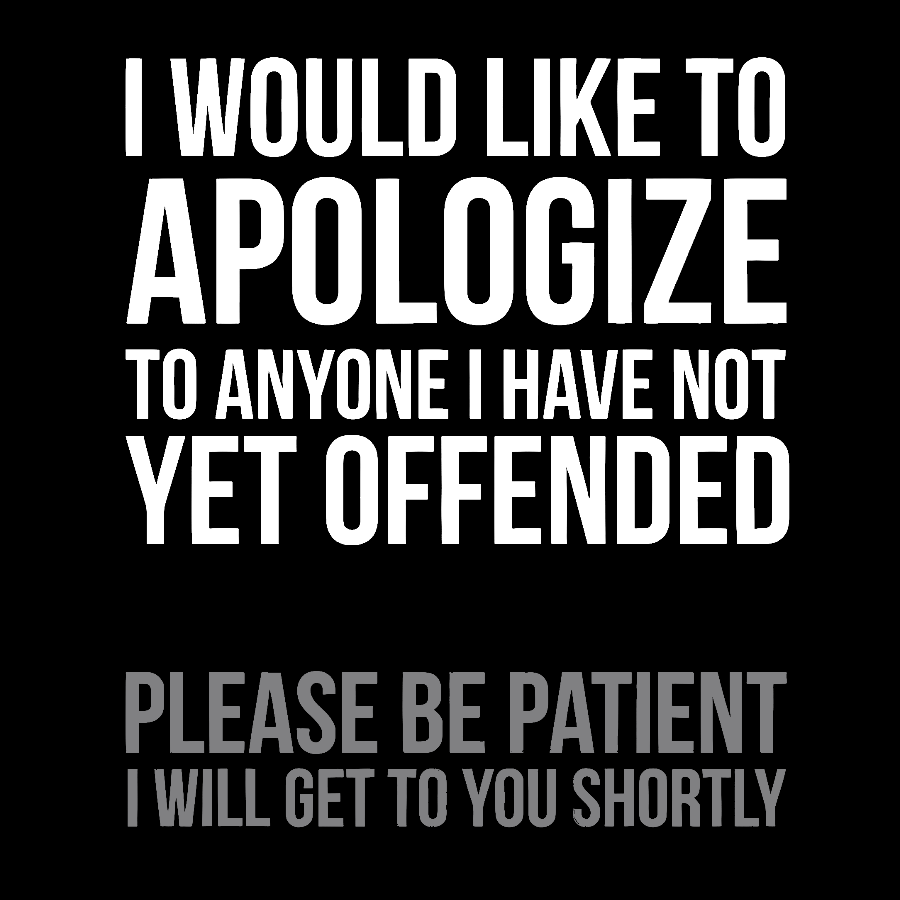 I Apologize | Sarcasm Geek T-Shirt