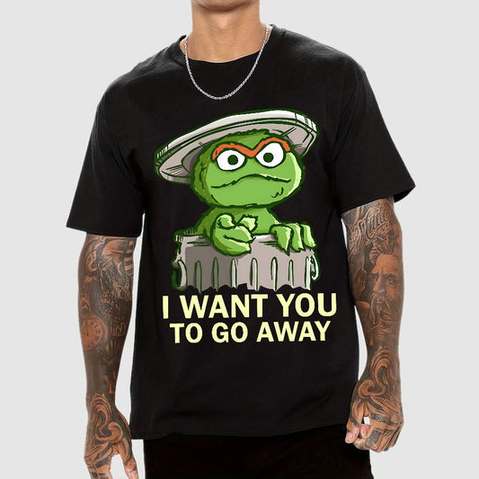 I Want You to Go Away Geek T-Shirt