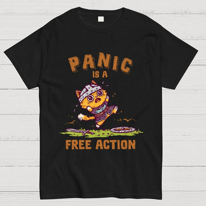 Panic Is A Free Action Geek T-Shirt