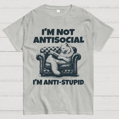 Im Not Anti Social Im Anti Stupid Geek T-Shirt