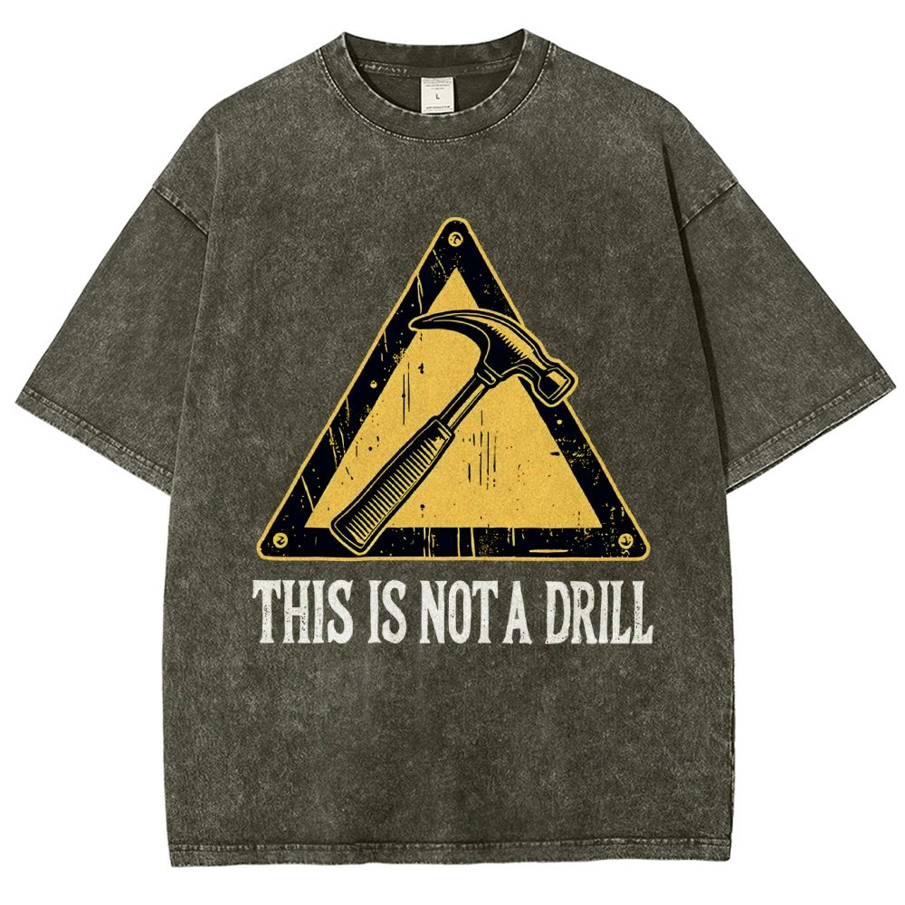 This Is Not A Drill Vintage Distressed T-shirt