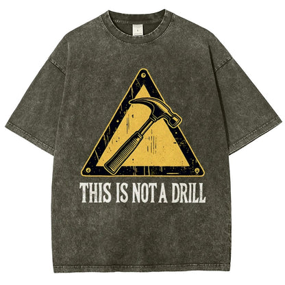 This Is Not A Drill Vintage Distressed T-shirt