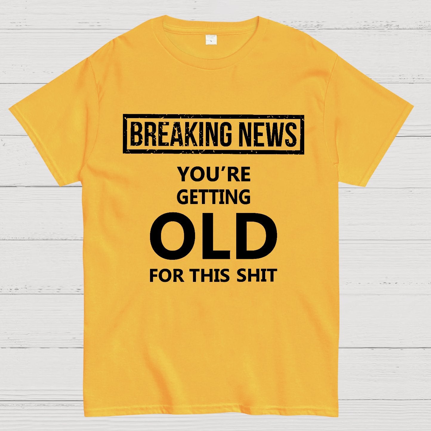 You Are Getting Old Geek T-Shirt