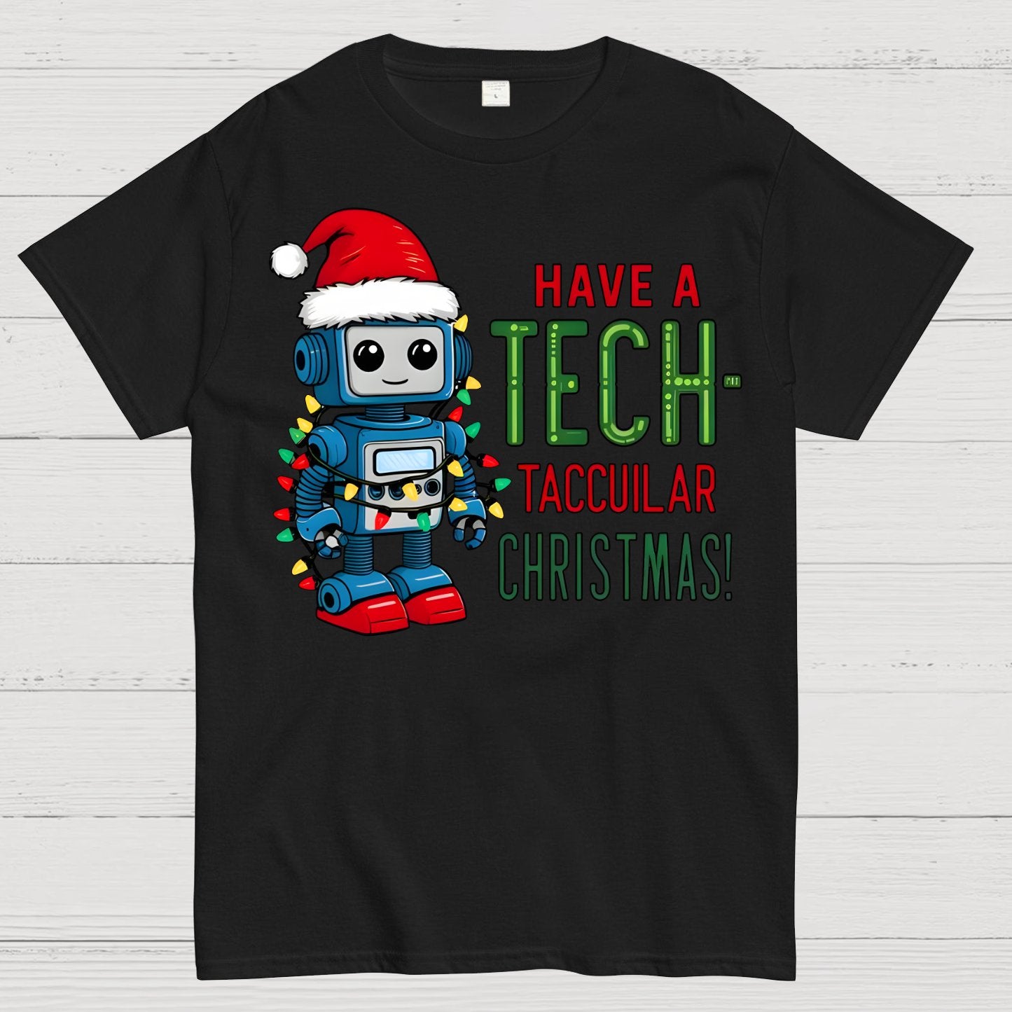 Have a Tech-Tacular Christmas! Cute Robot Holiday Geek T-Shirt