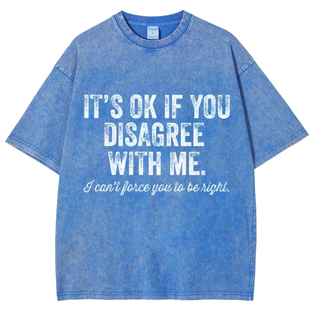 OK If You Disagree Funny Sarcasm Vintage Distressed T-shirt
