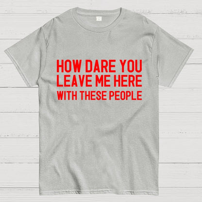 Left With These People Geek T-Shirt