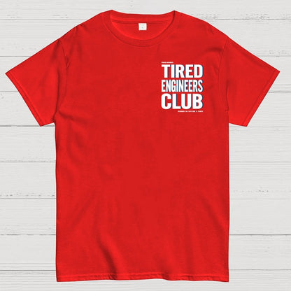 Tired Engineers Club Front And Back Printing Geek T-Shirt