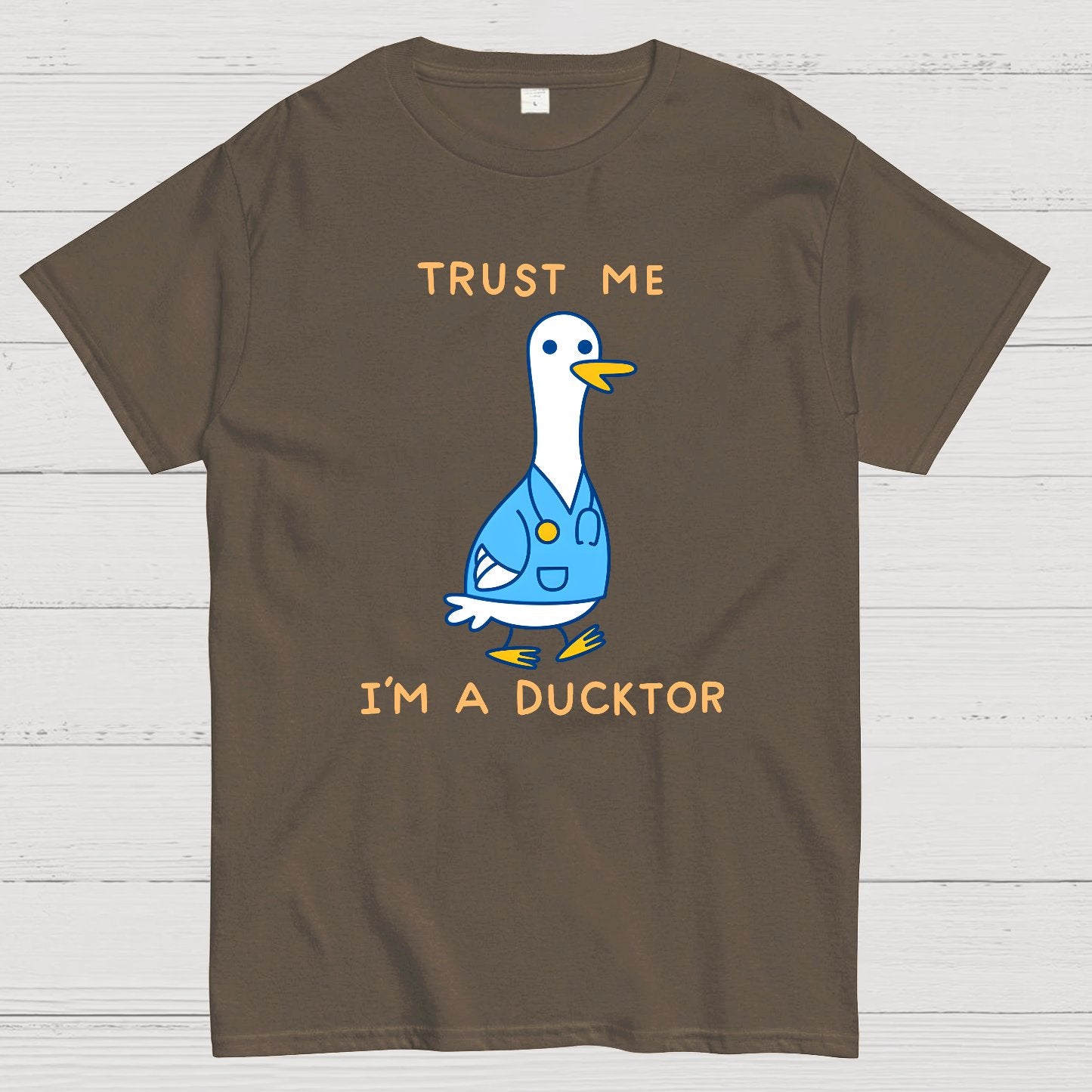 Trust Me ，I'm A Ducktor Funny Sarcasm Geek T-Shirt