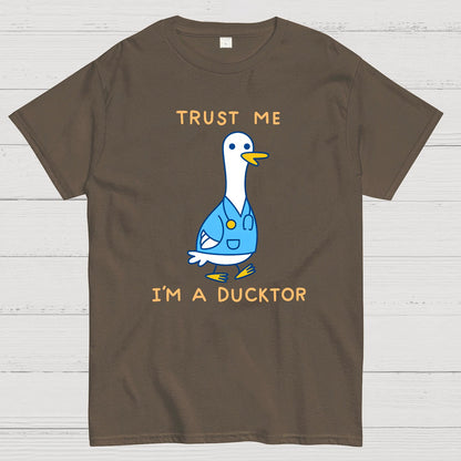 Trust Me ，I'm A Ducktor Funny Sarcasm Geek T-Shirt