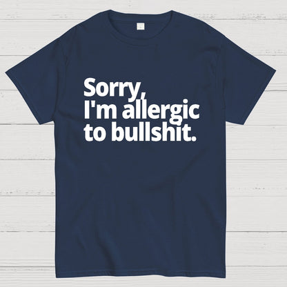 I'm Sorry I'm Allergic To Bullshit Geek T-Shirt