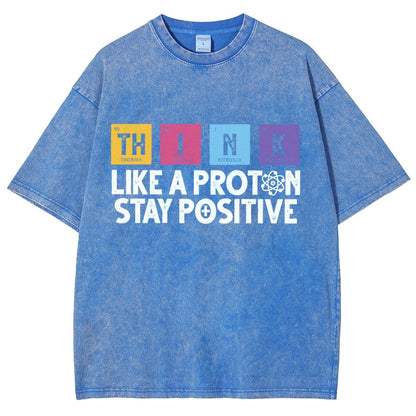 Funny science Physics  Stay Positive Like a Proton Vintage Distressed T-shirt