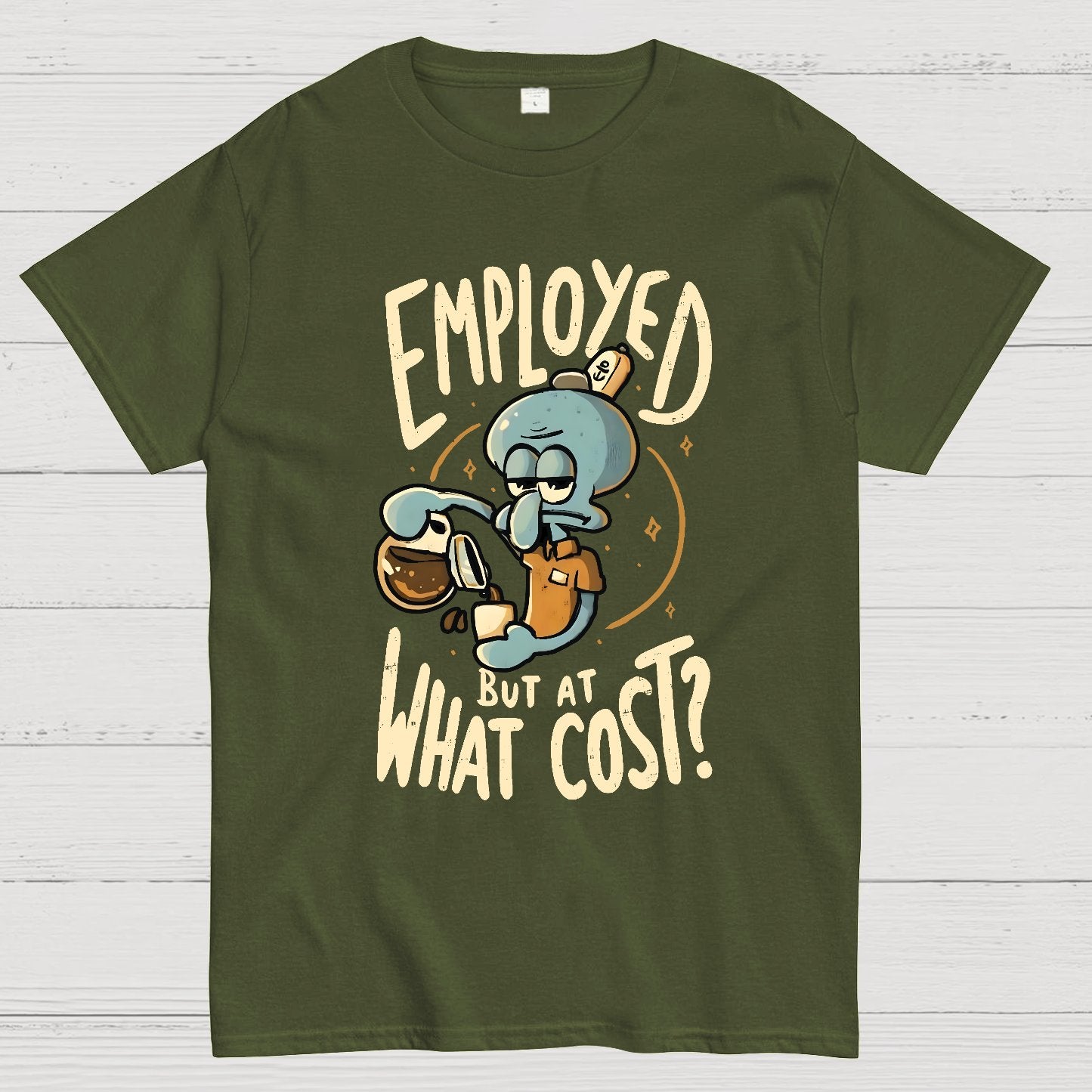 Employed But At What Cost Geek T-Shirt