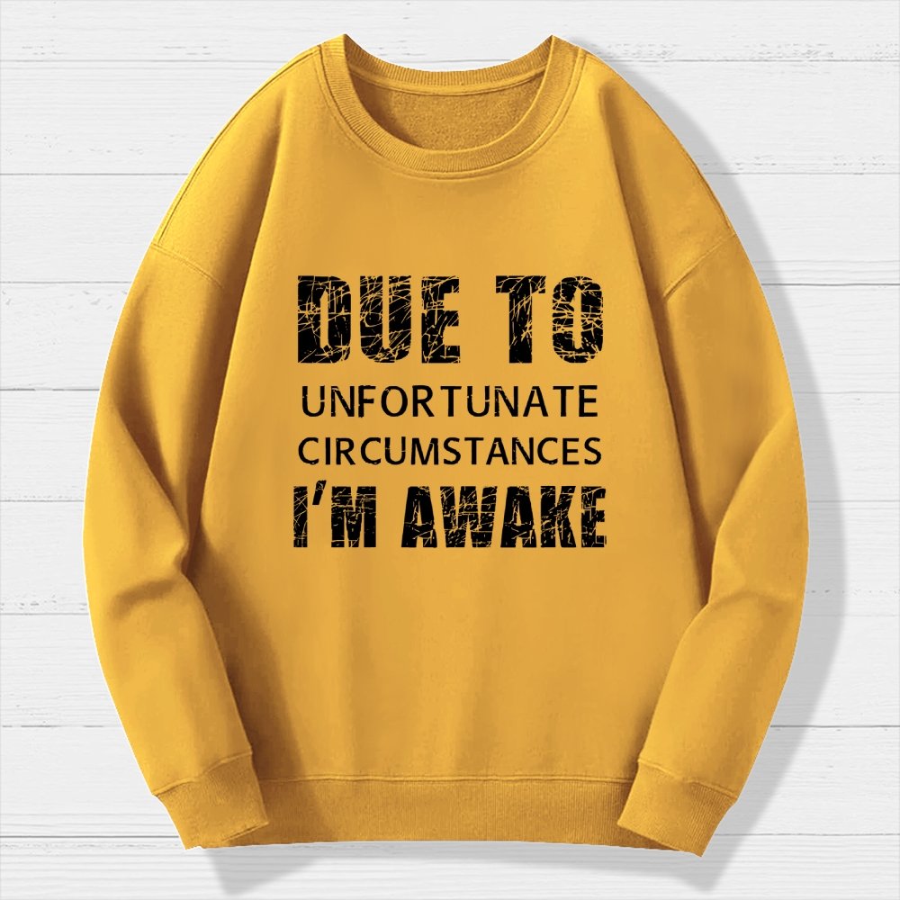 Unfortunate Circumstances Awake Geek Cotton Sweatshirt