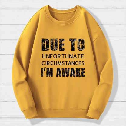 Unfortunate Circumstances Awake Geek Cotton Sweatshirt