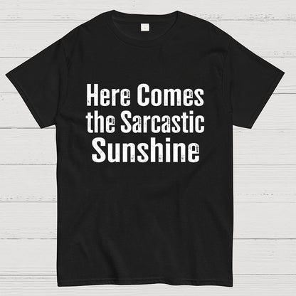 Here Comes The Sarcastic Sunshine Geek T-Shirt
