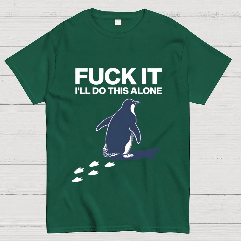 I'll Do This Alone Geek T-Shirt