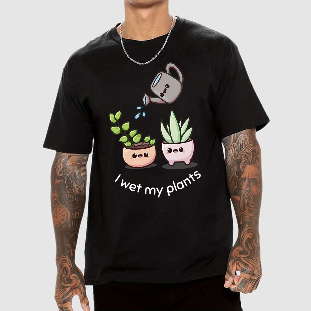 Wet My Plants Unisex Geek T-Shirt