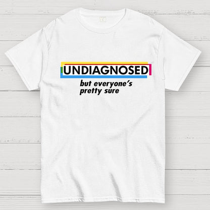 UNDIAGNOSED Geek T-Shirt
