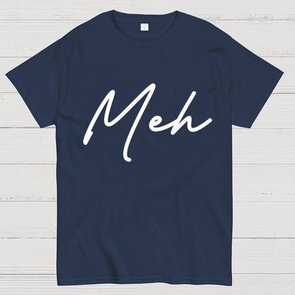 Meh. Geek T-Shirt