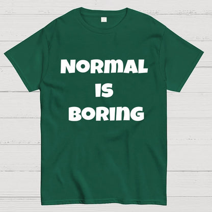 Normal is boring Geek T-Shirt