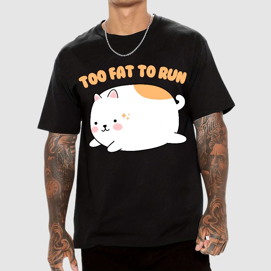 Too Fat To Run Funny Geek T-Shirt