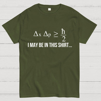 Funny Heisenberg's Uncertainty Principle Physics Engineering Geek T-Shirt