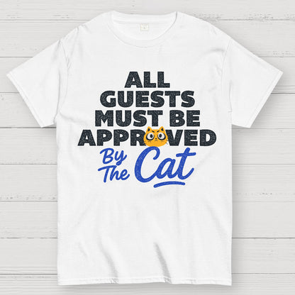 All Guests Must Be Approved By The Cat Geek T-Shirt