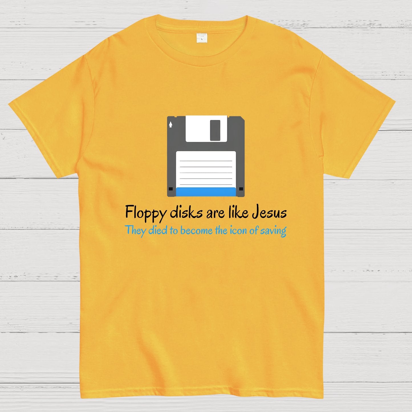 Floppy Disks Are Like Jesus Geek T-Shirt