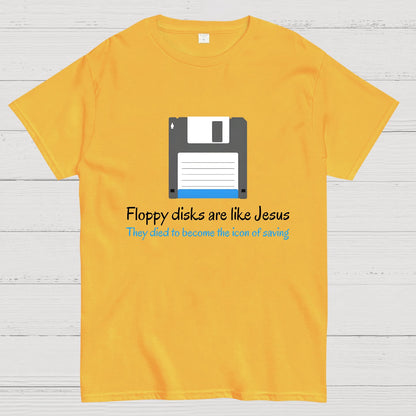 Floppy Disks Are Like Jesus Geek T-Shirt