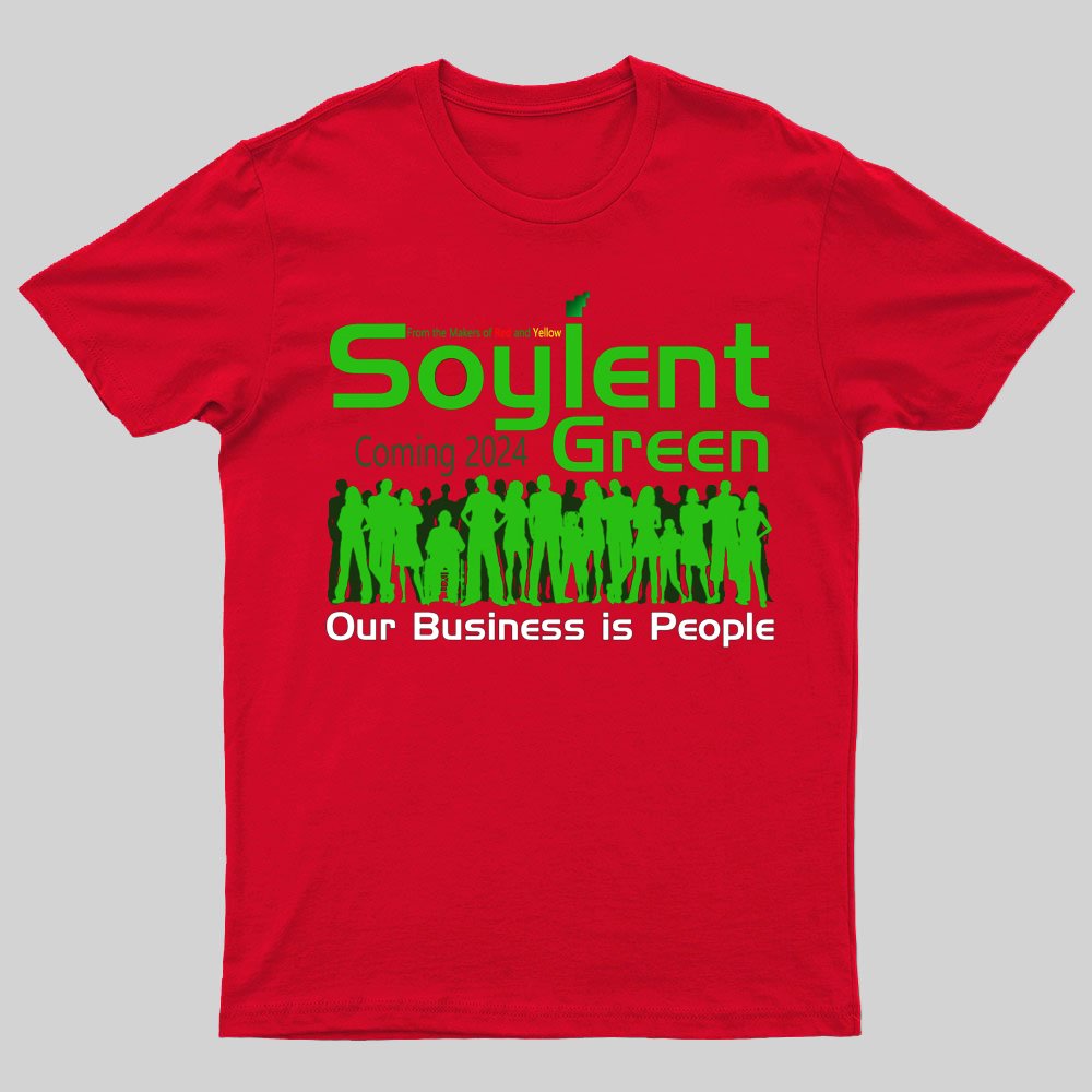 Soylent Green is People T-Shirt