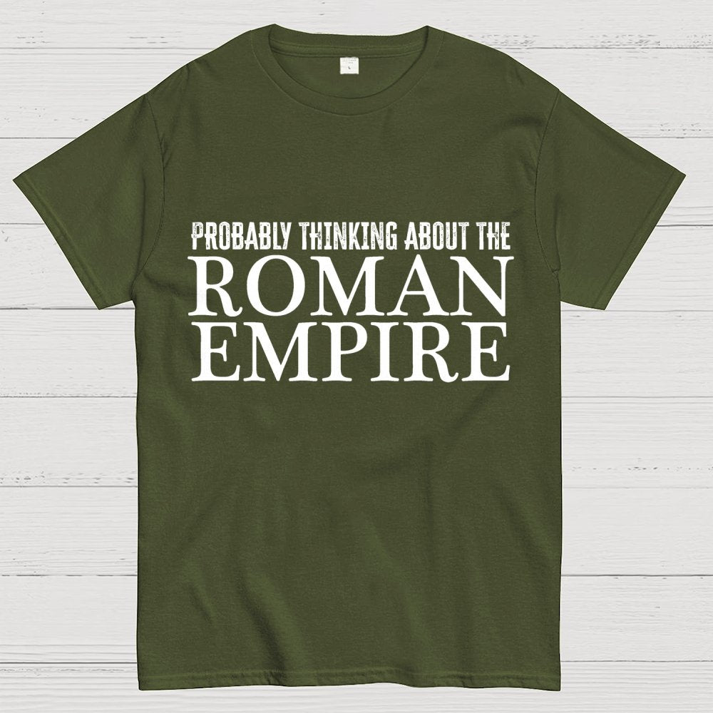 Probably Thinking About The Roman Empire Geek T-Shirt