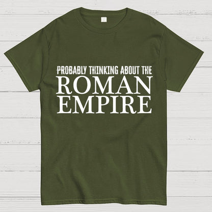 Probably Thinking About The Roman Empire Geek T-Shirt