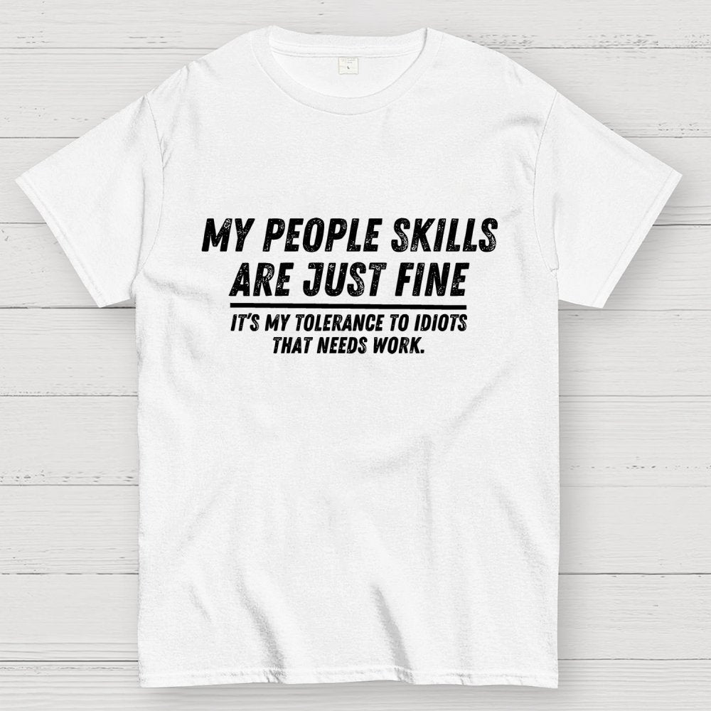 My People Skills Are Fine Geek T-Shirt