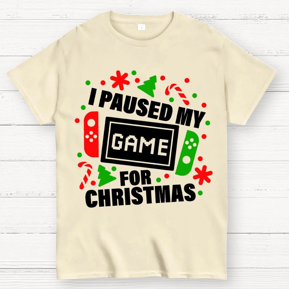 I Paused My Game for Christmas Geek T-Shirt