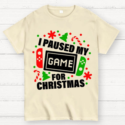 I Paused My Game for Christmas Geek T-Shirt