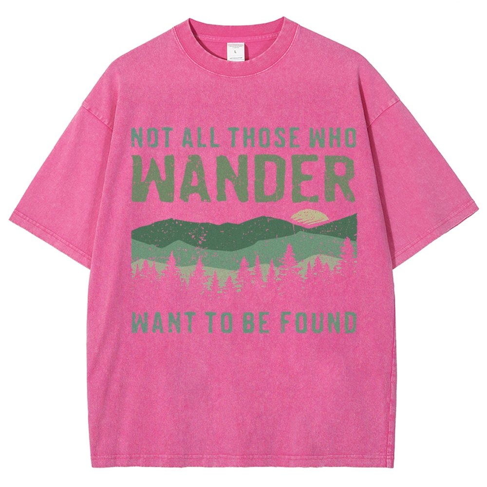 Not All Who Wander Want To Be Found  Vintage Distressed T-shirt