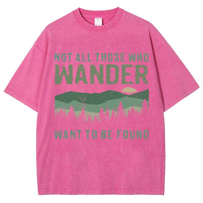 Not All Who Wander Want To Be Found  Vintage Distressed T-shirt