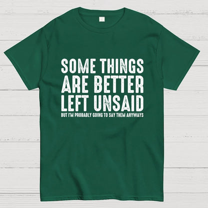Some Things are Better Left Unsaid Funny Sarcastic Geek T-Shirt