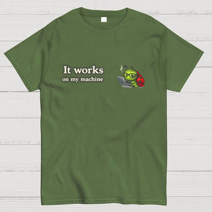 Works On My Machine Geek T-Shirt