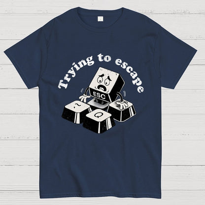 Trying to Escape Geek T-Shirt