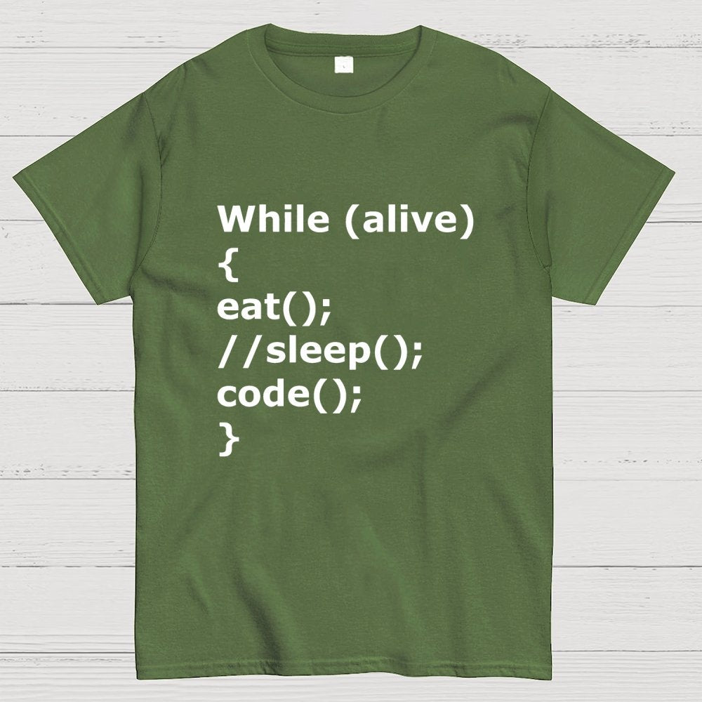 While Alive Eat No Sleep Code Geek T-Shirt