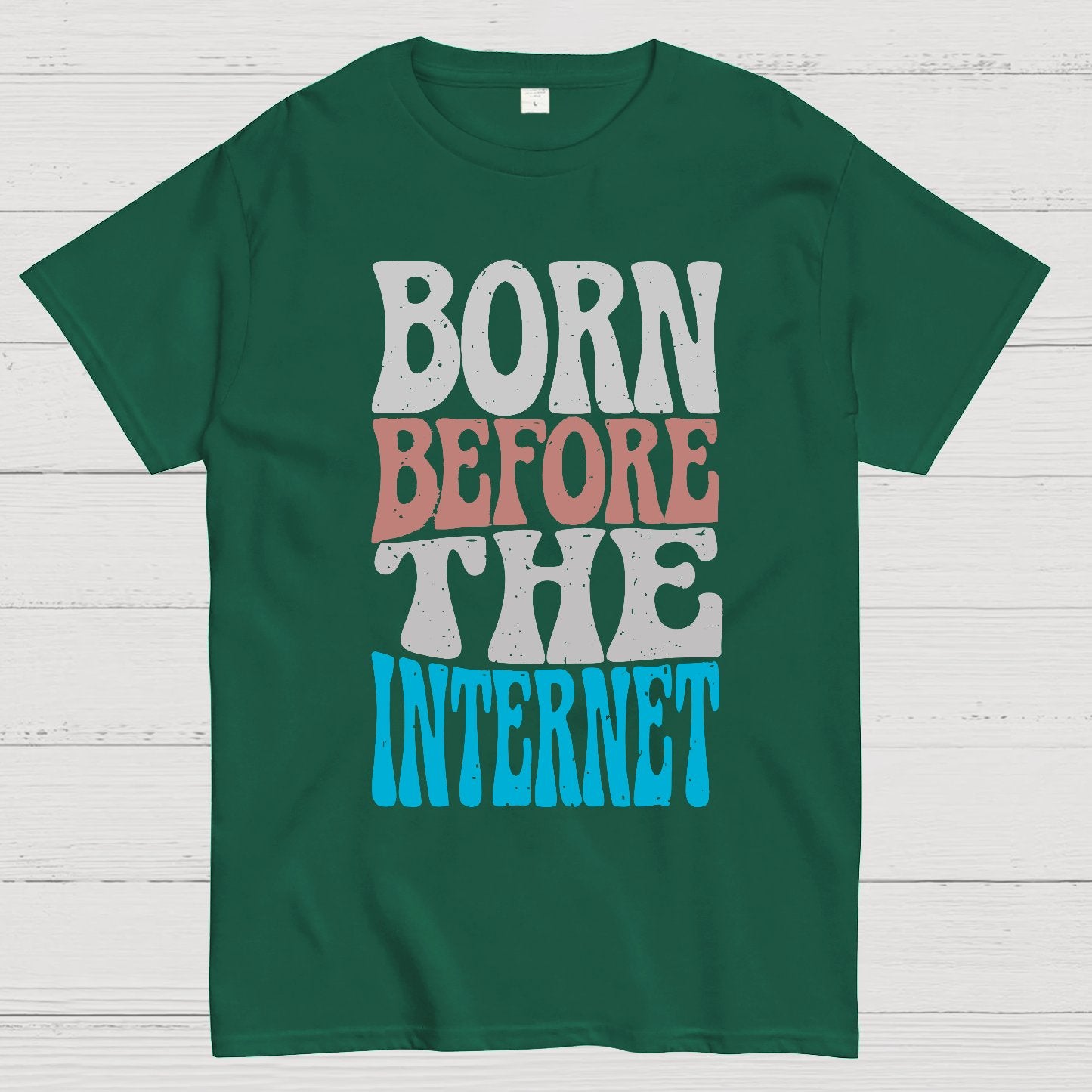 Born Before the Internet Geek T-Shirt