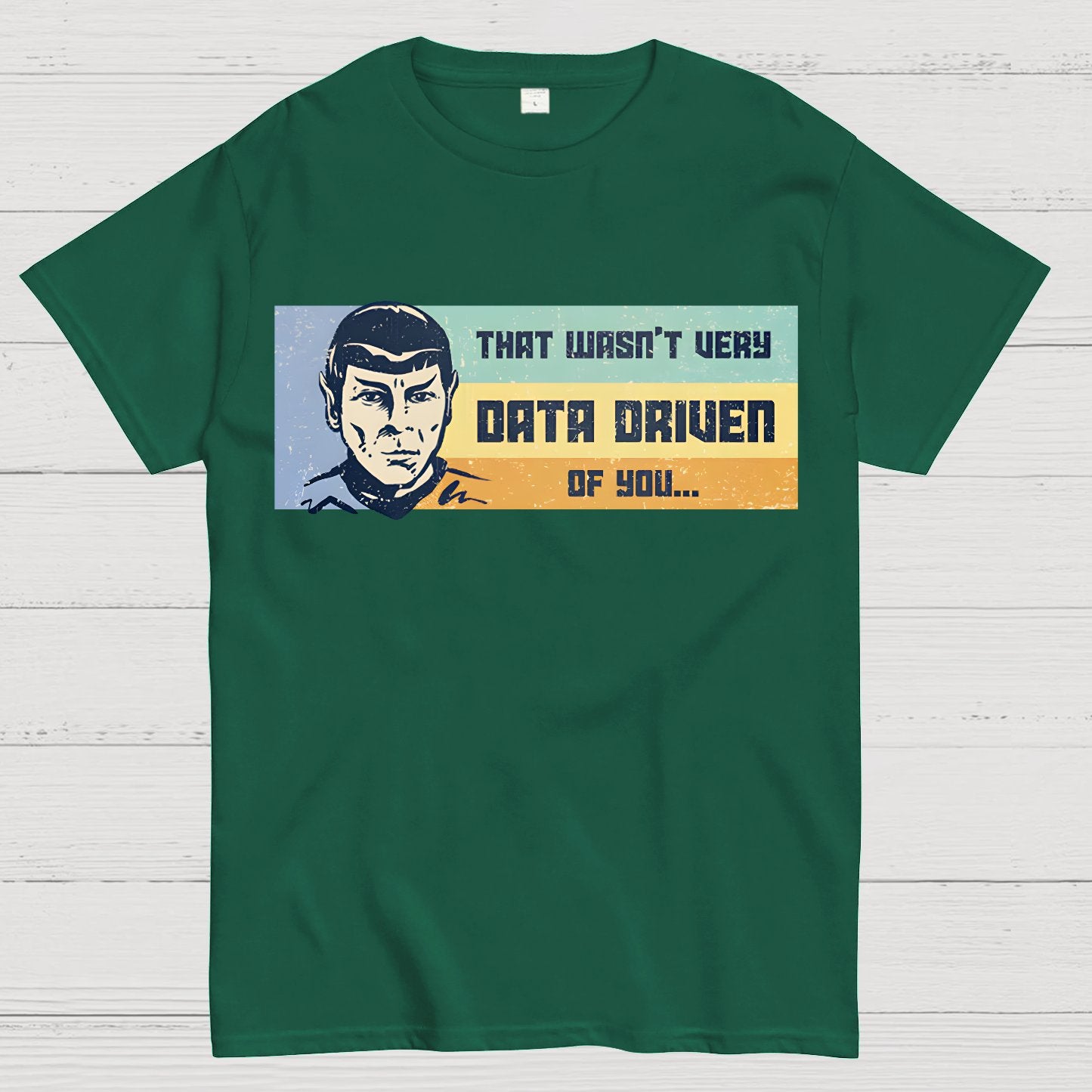 Not Very Data Driven Geek T-Shirt
