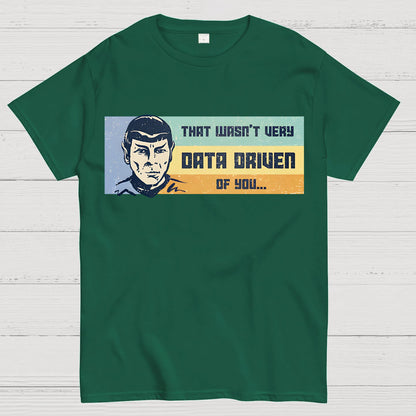 Not Very Data Driven Geek T-Shirt