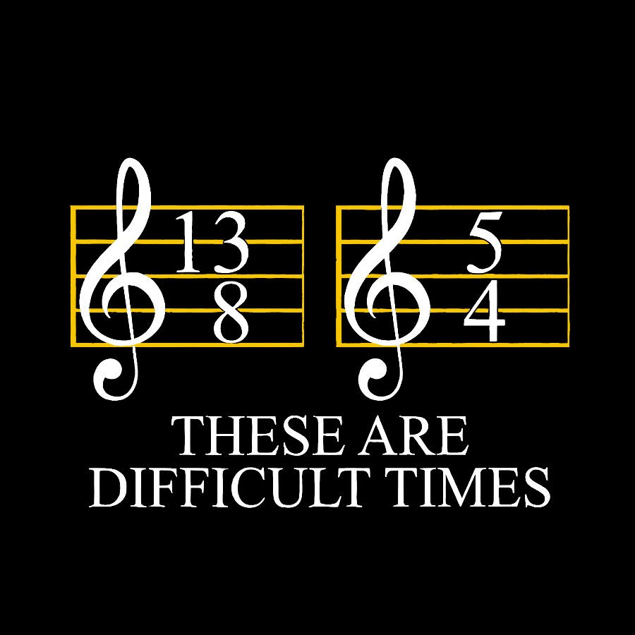 Music Difficult Times Geek T-Shirt