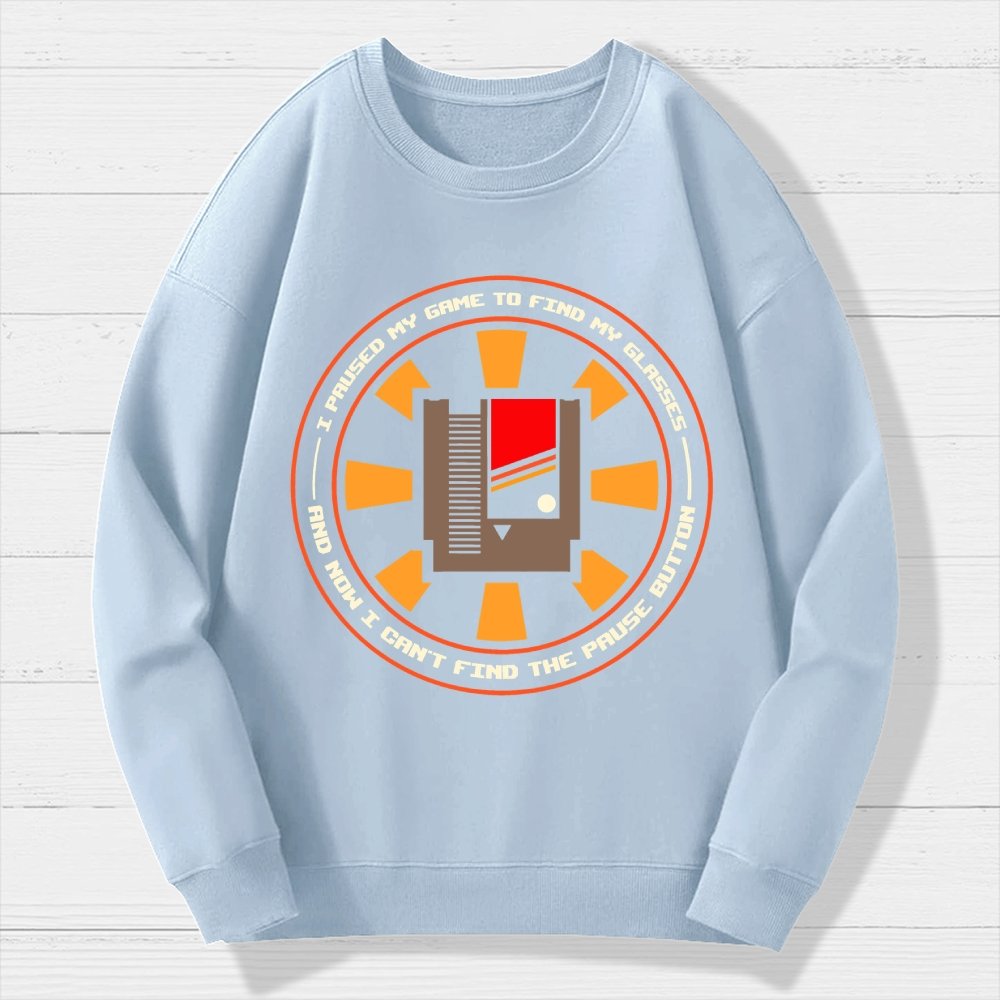 I Paused My Level To Find My Glasse Geek Cotton Sweatshirt