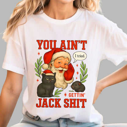 You Aint Getting Jack Shit Geek T-Shirt