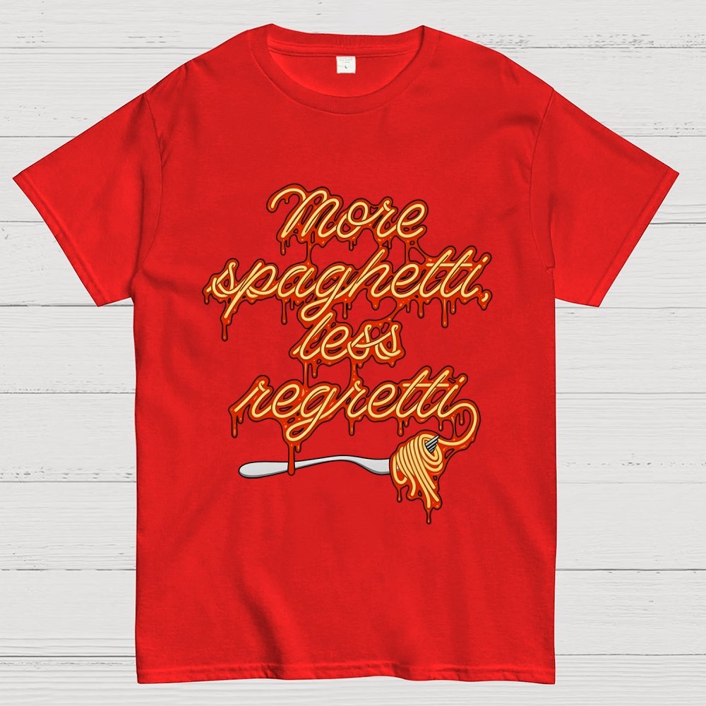 More Spaghetti Less Regretti Geek T-Shirt
