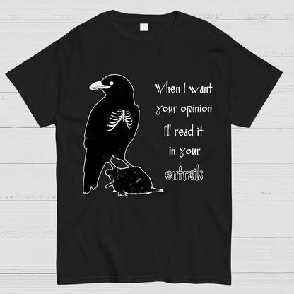 When I want your opinion Geek T-Shirt