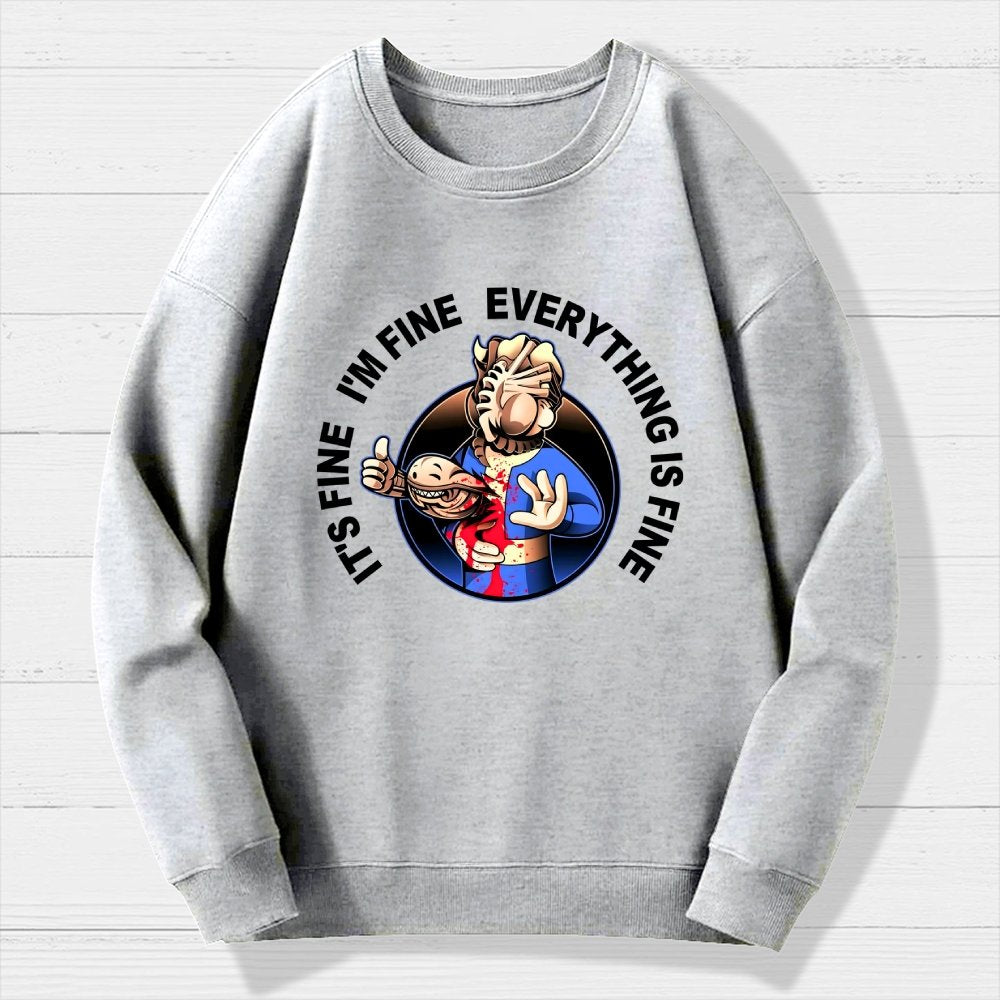 I'M Fine Everything Is Fine Geek Cotton Sweatshirt